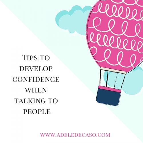 Tips to develop confidence when talking to people