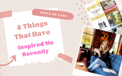 Five things that have inspired me recently in the personal development world
